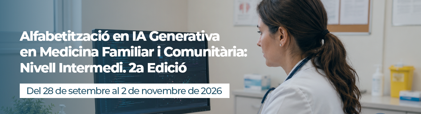 Alfabetització en IA Generativa en Medicina Familiar i Comunitària: Nivell Intermedi. 2a Edició